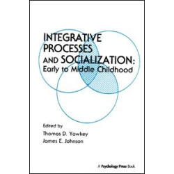 Integrative Processes and Socialization Integrative Processes and Socialization