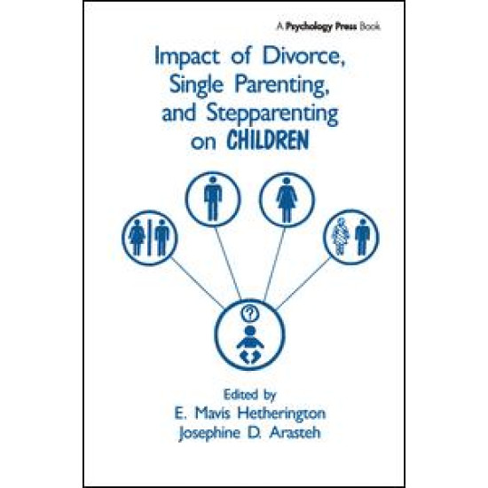 Impact of Divorce, Single Parenting and Stepparenting on Children