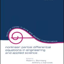 Nonlinear Partial Differential Equations in Engineering and Applied Science Nonlinear Partial Differential Equations in Engineering and Applied Science