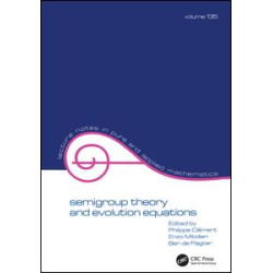 Semigroup Theory and Evolution Equations Semigroup Theory and Evolution Equations
