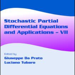 Stochastic Partial Differential Equations and Applications - VII Stochastic Partial Differential Equations and Applications - VII
