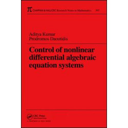 Control of Nonlinear Differential Algebraic Equation Systems with Applications to Chemical Processes Control of Nonlinear Differential Algebraic Equation Systems with Applications to Chemical Processes