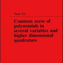 Common Zeros of Polynominals in Several Variables and Higher Dimensional Quadrature Common Zeros of Polynominals in Several Variables and Higher Dimensional Quadrature