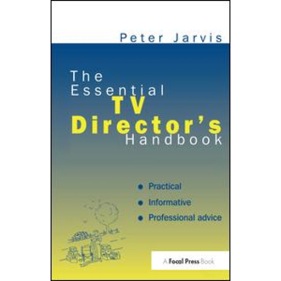 The Essential TV Director's Handbook The Essential TV Director's Handbook