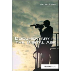 Documentary in the Digital Age Documentary in the Digital Age
