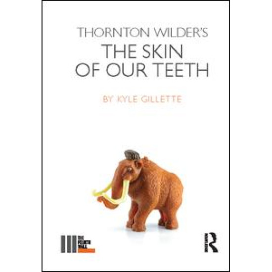 Thornton Wilder's The Skin of our Teeth