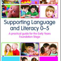 Supporting Language and Literacy 0-5