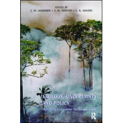 Ecology, Uncertainty and Policy