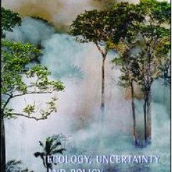Ecology, Uncertainty and Policy Ecology, Uncertainty and Policy