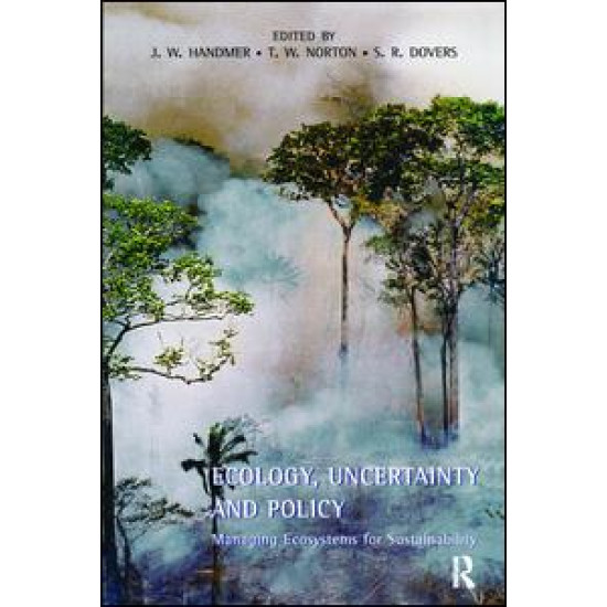 Ecology, Uncertainty and Policy