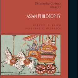 Philosophic Classics: Asian Philosophy, Volume VI Philosophic Classics: Asian Philosophy, Volume VI
