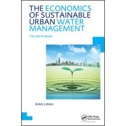 The Economics of Sustainable Urban Water Management: the Case of Beijing