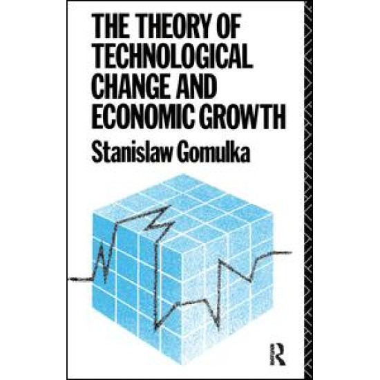 The Theory of Technological Change and Economic Growth