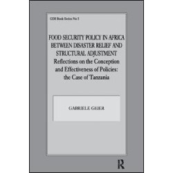 Food Security Policy in Africa Between Disaster Relief and Structural Adjustment