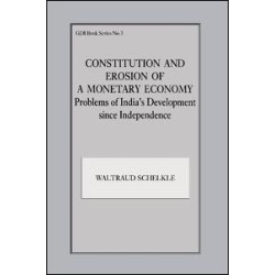 Constitution and Erosion of a Monetary Economy Constitution and Erosion of a Monetary Economy