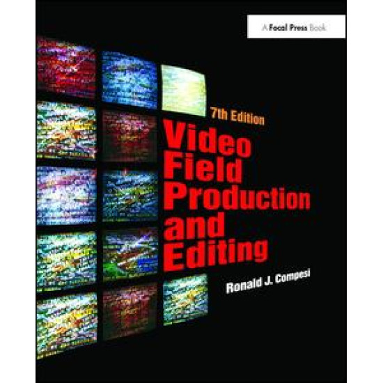 Video Field Production and Editing Video Field Production and Editing