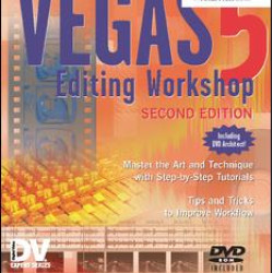 Vegas 5 Editing Workshop Vegas 5 Editing Workshop