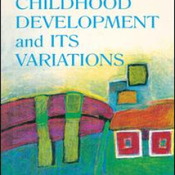 Early Childhood Development and Its Variations