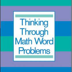 Thinking Through Math Word Problems