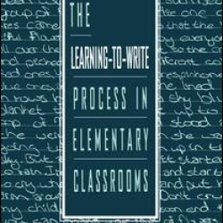 The Learning-to-write Process in Elementary Classrooms