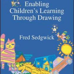 Enabling Children's Learning Through Drawing Enabling Children's Learning Through Drawing