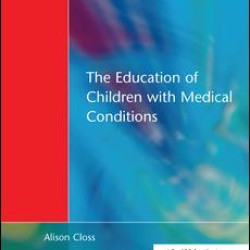 Education of Children with Medical Conditions Education of Children with Medical Conditions