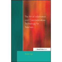 Art of Information of Communications Technology for Teachers Art of Information of Communications Technology for Teachers