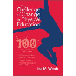The Challenge of Change in Physical Education The Challenge of Change in Physical Education