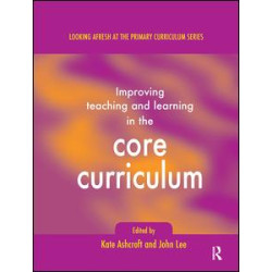 Improving Teaching and Learning In the Core Curriculum Improving Teaching and Learning In the Core Curriculum