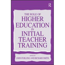 The Role of Higher Education in Initial Teacher Training The Role of Higher Education in Initial Teacher Training