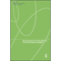 Special Education and School Reform in the United States and Britain