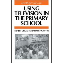 Using Television in the Primary School Using Television in the Primary School