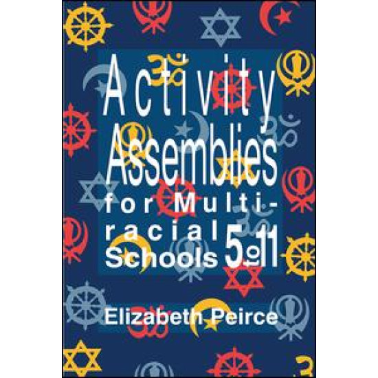 Activity Assemblies For Multi-Racial Schools 5-11 Activity Assemblies For Multi-Racial Schools 5-11