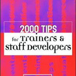 2000 Tips for Trainers and Staff Developers 2000 Tips for Trainers and Staff Developers