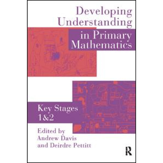 Developing Understanding In Primary Mathematics
