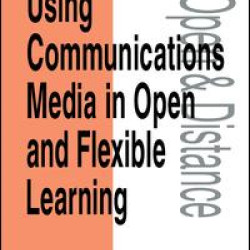 Using Communications Media in Open and Flexible Learning
