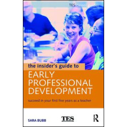 The Insider's Guide to Early Professional Development The Insider's Guide to Early Professional Development
