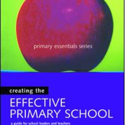Creating the Effective Primary School