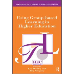 Using Group-based Learning in Higher Education Using Group-based Learning in Higher Education