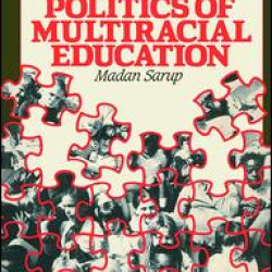 The Politics Of Multiracial Education The Politics Of Multiracial Education