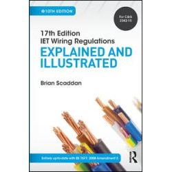 IET Wiring Regulations: Explained and Illustrated, 10th ed