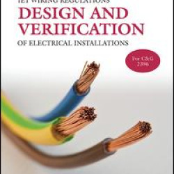 IET Wiring Regulations: Design and Verification of Electrical Installations