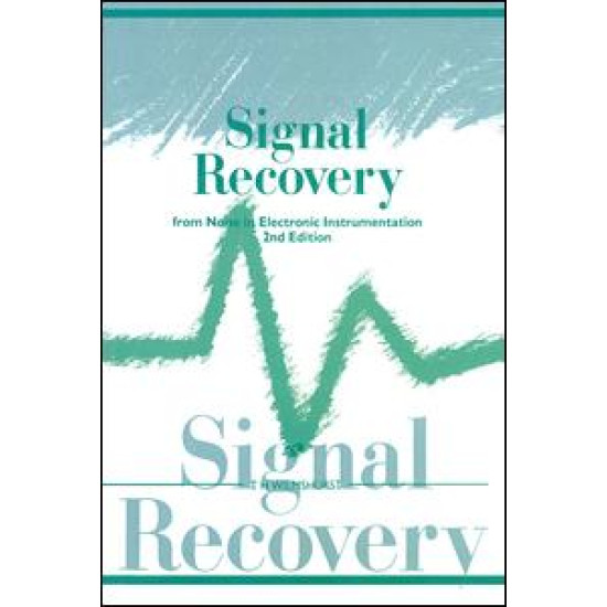 Signal Recovery from Noise in Electronic Instrumentation Signal Recovery from Noise in Electronic Instrumentation