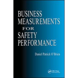 Business Measurements for Safety Performance Business Measurements for Safety Performance