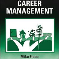 What Every Engineer Should Know About Career Management What Every Engineer Should Know About Career Management