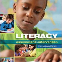 Literacy Assessment and Intervention for Classroom Teachers