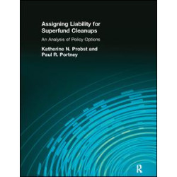 Assigning Liability for Superfund Cleanups Assigning Liability for Superfund Cleanups