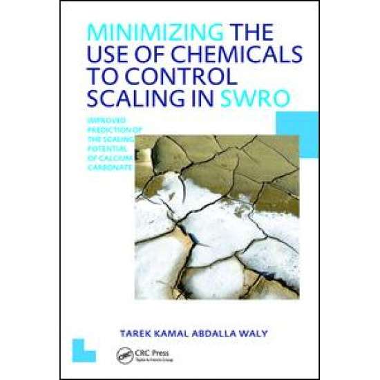 Minimizing the Use of Chemicals to Control Scaling in Sea Water Reverse Osmosis: Improved Prediction of the Scaling Potential of Calcium Carbonate Minimizing the Use of Chemicals to Control Scaling in Sea Water Reverse Osmosis: Improved Prediction of the Scaling Potential of Calcium Carbonate
