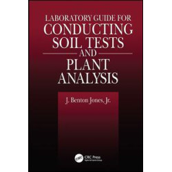 Laboratory Guide for Conducting Soil Tests and Plant Analysis Laboratory Guide for Conducting Soil Tests and Plant Analysis