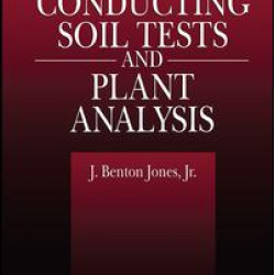 Laboratory Guide for Conducting Soil Tests and Plant Analysis